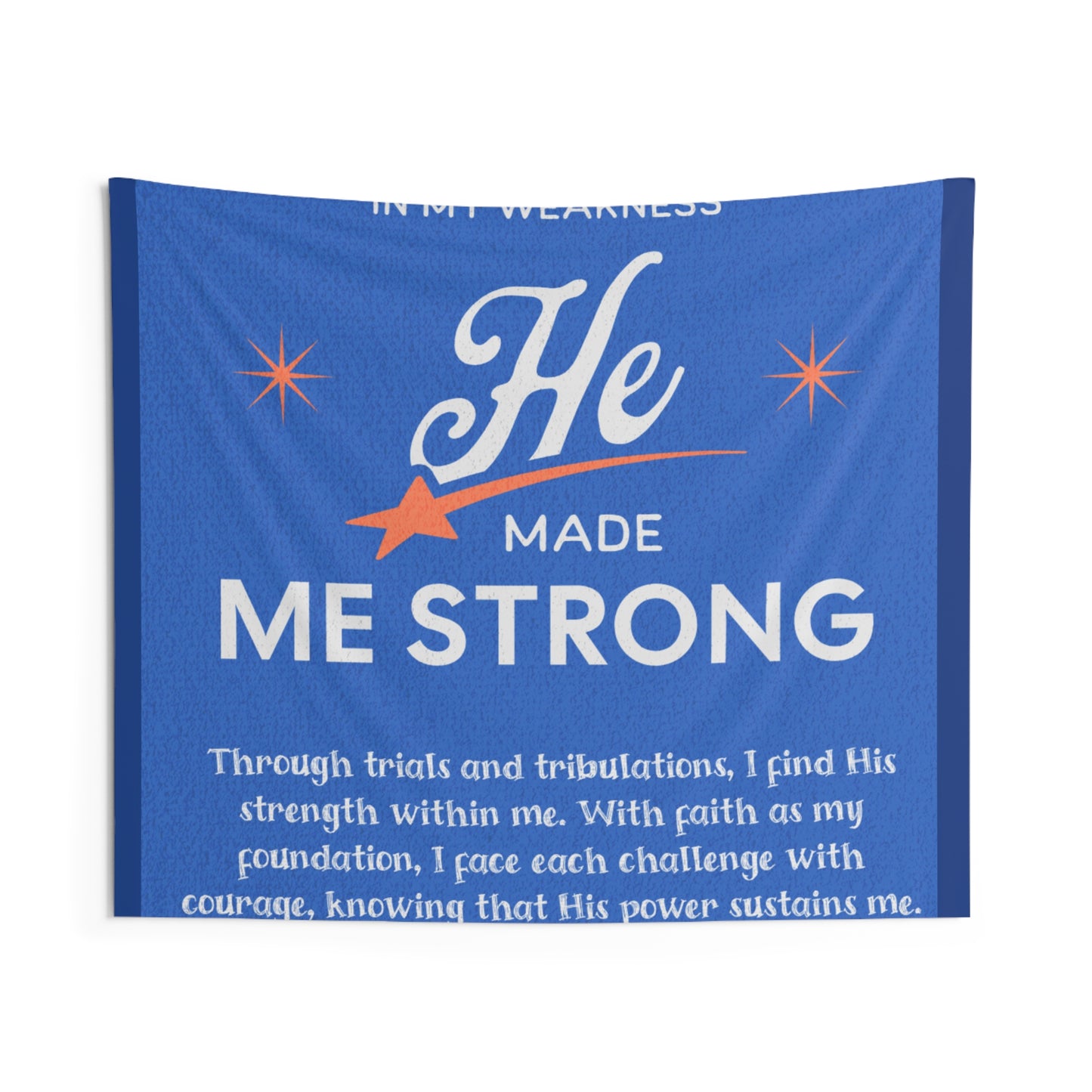 Indoor Wall Tapestries - He Made Me Strong Painting - Perfect Gift