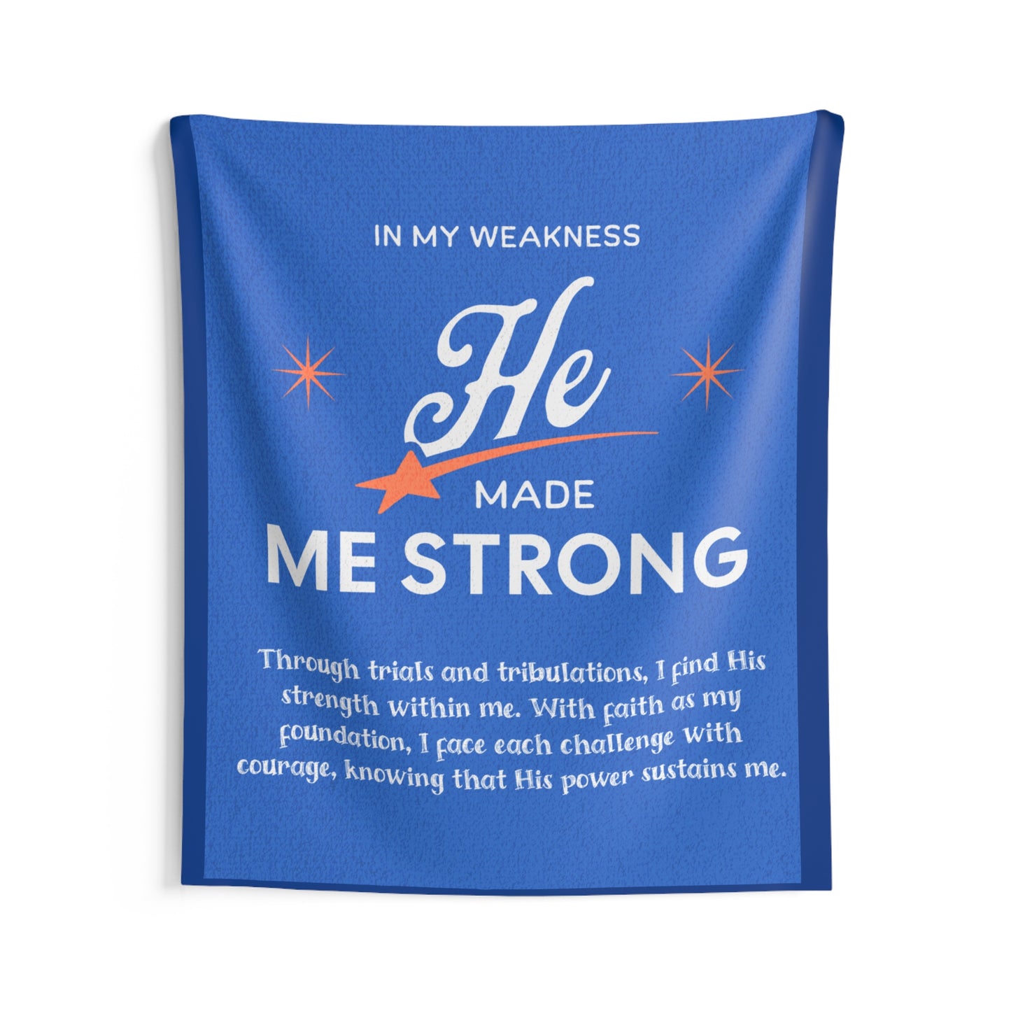 Indoor Wall Tapestries - He Made Me Strong Painting - Perfect Gift