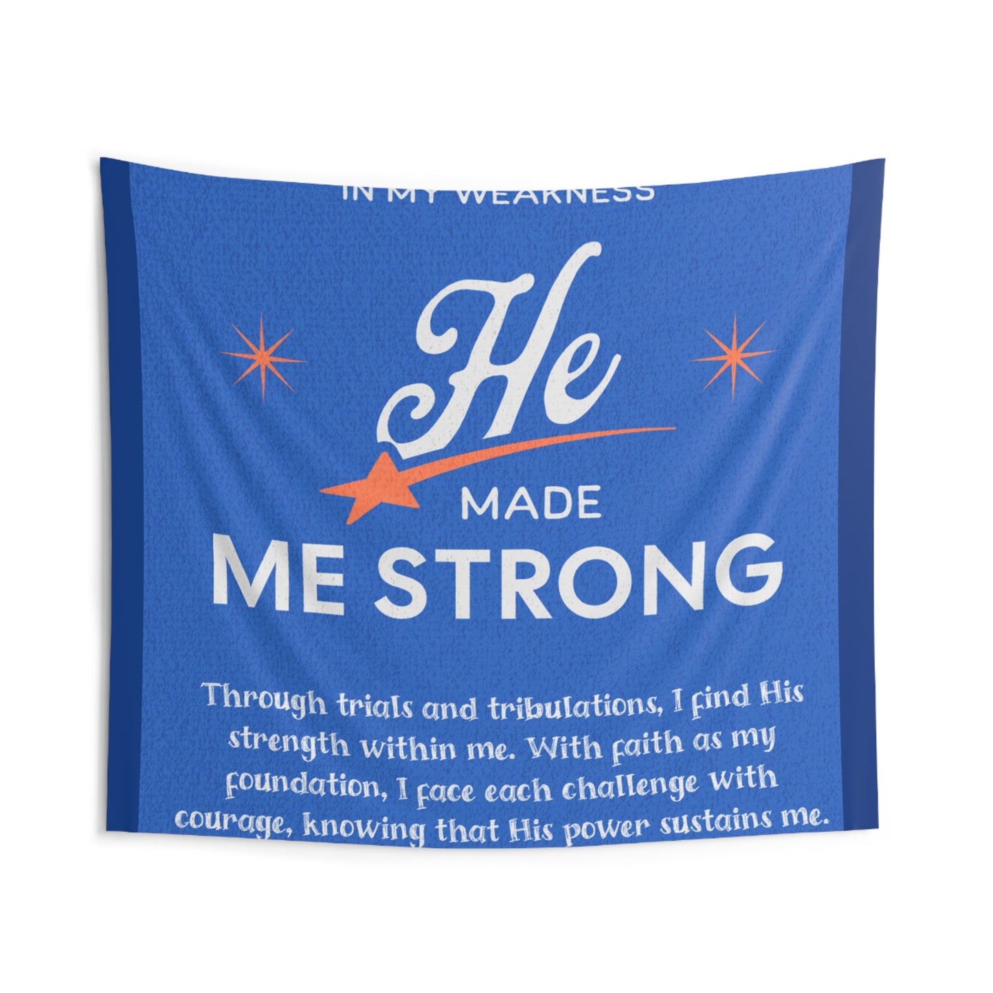 Indoor Wall Tapestries - He Made Me Strong Painting - Perfect Gift