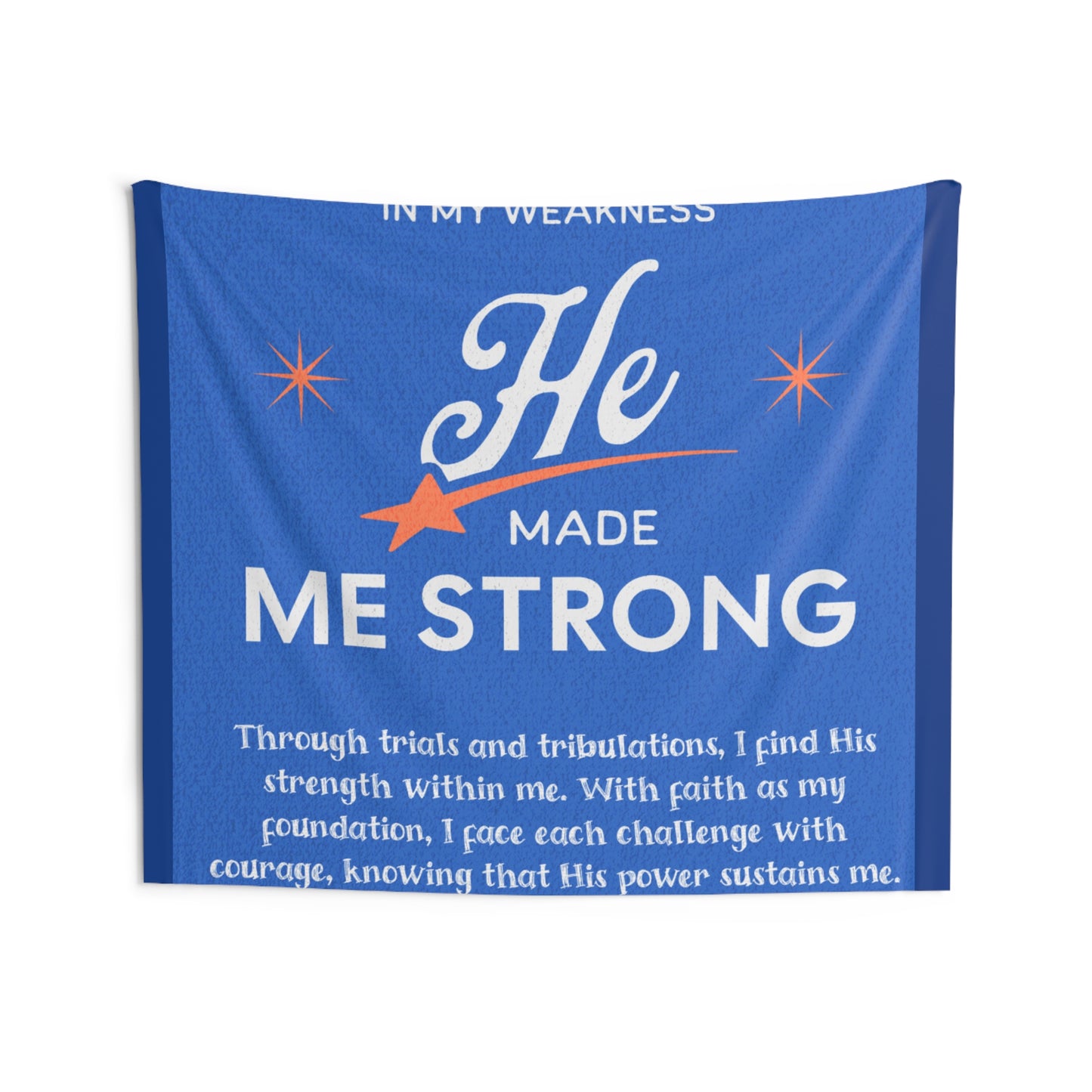 Indoor Wall Tapestries - He Made Me Strong Painting - Perfect Gift